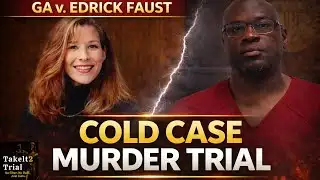 GA v. Edrick Faust | Law Student Murder Trial  Day 2