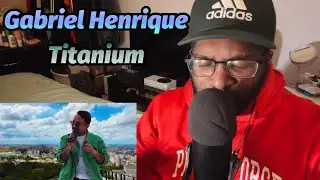 Gabriel Henrique - Titanium | REACTION!!!