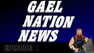 Gael Nation News Episode 2