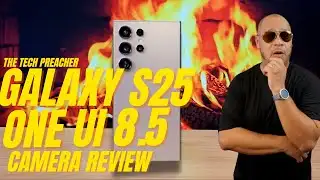 Galaxy S25 Ultra NEW OneUI 8.5 Camera Updates With Video Samples