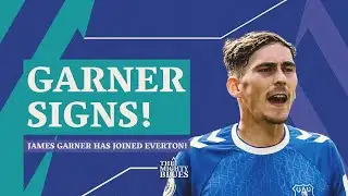 GARNER SIGNS! James Garner Has Signed For Everton!