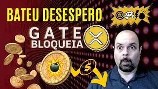 GATE BLOUEIA NEGOCIAÇÃO DE XRP &  BITCOIN DESPENCA COM ADIAMENTO DA SEC