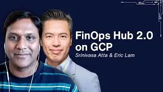 GCP FinOps Hub 2.0 Explained by Google Cloud Experts (Deep Dive Session)