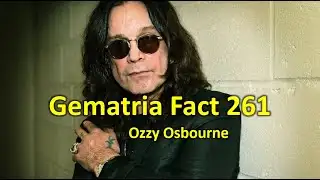 Gematria Fact 261 - Ozzy Osbourne