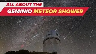 Geminid Meteor Shower 2025: Viewing Guide