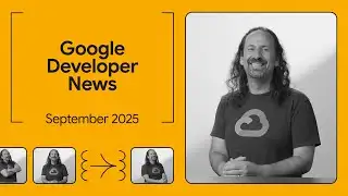 Gemma 3 270M, Gemini CLI Zed integration, and more! - Google Developer News September 2025