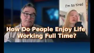 Gen Z - How Do People Work 40 Hours and Enjoy Life
