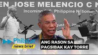 General Nicolas Torre, bakit tinanggal bilang PNP Chief?