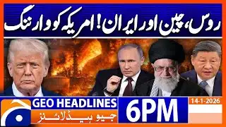 Geo News Headlines 6 PM | 14th January 2026
