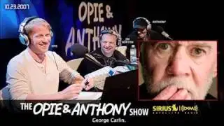 George Carlin on Opie and Anthony(2007)