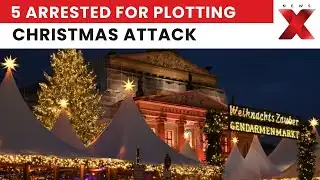 Germany Arrests Five Suspected Militants Plotting Christmas Market Attack