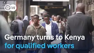 Germany turns to Kenya for qualified workers