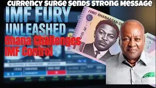 Ghana Challenges IMF Control— Currency Strength Sparks Global DEBATE