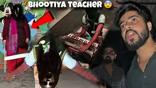 Ghost teacher agai haunted school mai 😨