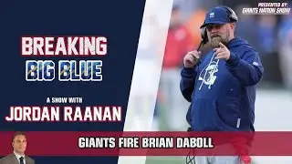 Giants Fire HC Brian Daboll | Breaking Big Blue w/ Jordan Raanan