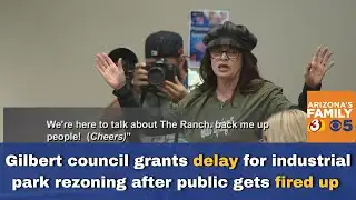 Gilbert council delays rezoning after public outrage
