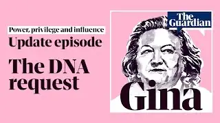 Gina: The DNA request – update episode