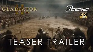 Gladiator 2 (2024) TEASER TRAILER 2 PARAMOUNT (4KUHD)