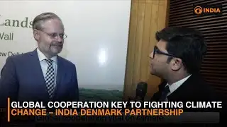 Global Cooperation Key to Fighting Climate Change – India Denmark Partnership