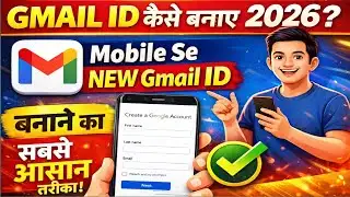 Gmail ID Kaise Banaye 2026 Mobile Se NEW Gmail Account Banane Ka SIMPLE Tareeka |