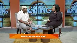 GMN INTERVIEW | WBO African Title fight - nbc