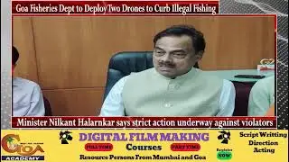 Goa Fisheries Dept to Deploy Two Drones to Curb Illegal Fishing