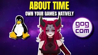 GOG Just Did What Microsoft REFUSES To Do Linux W