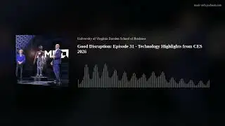 Good Disruption: Episode 31 - Technology Highlights from CES 2026