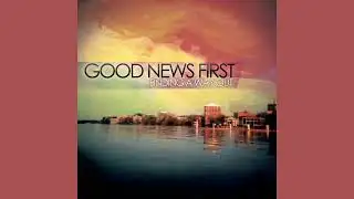 Good News First - Set The Sun