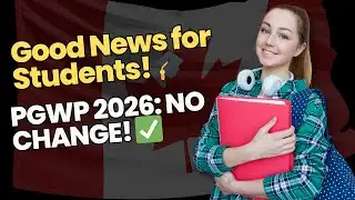 Good News for Students! 🎓PGWP 2026: NO CHANGE! ✅