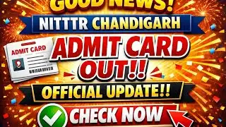 Good News! NITTTR Chandigarh Admit Card Out 🔥 Official Update | Download Now