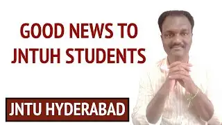 GOOD NEWS TO JNTUH STUDENTS #jntuh