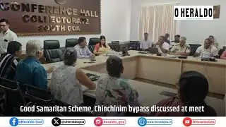 Good Samaritan Scheme, Chinchinim Bypass Discussed at Meet