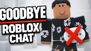 Goodbye Roblox Chat...