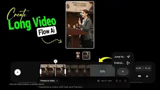 Google Flow Se Lambi Video Kaise Banaye | Create Long Video With Ai 