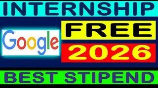 Google Internship 2026, Google Internship for Fresh Students, Elighibolity, Selection & Stipend