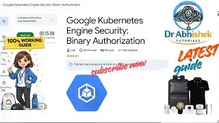 Google Kubernetes Engine Security: Binary Authorization | FEB 2026 | #GSP479 #qwiklabsarcade2026