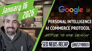 Google Personal Intelligence, Universal Commerce Protocol, Apple Picks Gemini & Search Volatility