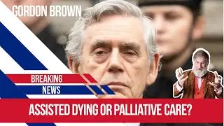 Gordon Brown writes against the Assisted dying bill