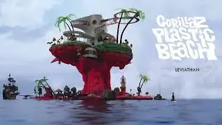 Gorillaz - Leviathan Feat. Gruff Rhys and The Horrors - Plastic Beach Super Deluxe