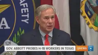 Gov. Abbott probes H1-B workers in Texas