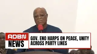 Gov. Eno Harps On Peace, Unity Across Party Lines
