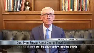 Gov. Evers Speaks About George Floyd Death