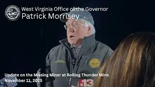 Gov. Morrisey provides an update on the missing miner from the Rolling Thunder mine.