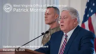 Gov. Morrisey Provides Updates on Attack on National Guard