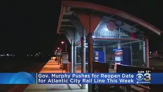 Gov. Murphy Demands Reopen Date For Atlantic City Rail Line