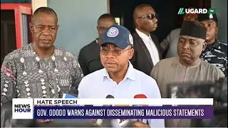 GOV. ODODO WARNS AGAINST DISSEMINATING MALICIOUS STATEMENTS