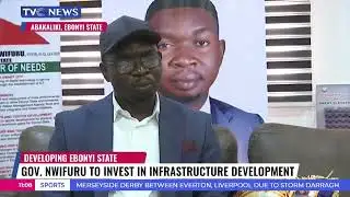 Governor Nwifuru To Invest In Infrastructure Development