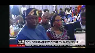 GOVERNOR OTU REAFFIRMS SECURITY PARTNERSHIP