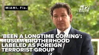 Governor Ron DeSantis labels CAIR, Muslim Brotherhood as foreign terrorist groups